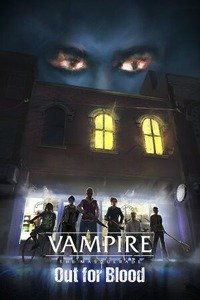 Vampire: The Masquerade — Out for Blood
